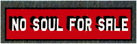 NO SOUL FOR SALE