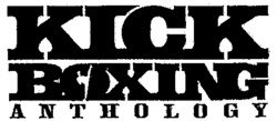 KICK BOXING ANTHOLOGY