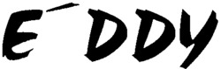 E'DDY