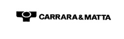 CARRARA & MATTA