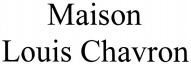 Maison Louis Chavron
