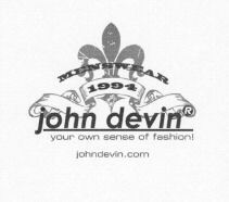 john devin your own sense of fashion!