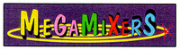 MEGAMIXERS