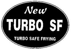 New TURBO SF TURBO SAFE FRYING