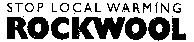 STOP LOCAL WARMING ROCKWOOL