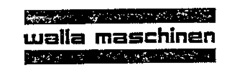 walla maschinen