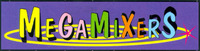 MEGAMIXERS