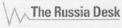 The Russia Desk