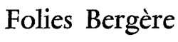 Folies Bergère