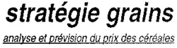 stratégie grains