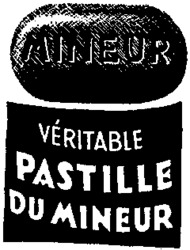 MINEUR VÉRITABLE PASTILLE DU MINEUR