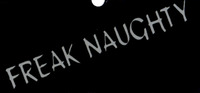 FREAK NAUGHTY