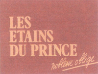 LES ETAINS DU PRINCE noblesse oblige