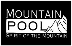 MOUNTAIN POOL SPIRIT OF THE MOUNTAIN