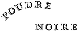 POUDRE NOIRE