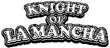 KNIGHT OF LAMANCHA