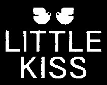 LITTLE KISS