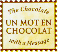 The Chocolate UN MOT EN CHOCOLAT with a Message