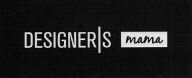 DESIGNER S mama