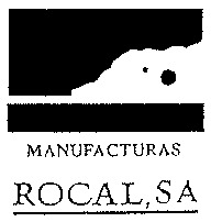 MANUFACTURAS ROCAL, SA
