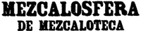 MEZCALOSFERA DE MEZCALOTECA