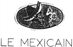 LE MEXICAIN