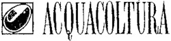 ACQUACOLTURA