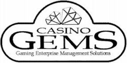 CASINO GEMS Gaming Enterprise Management Solutions