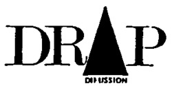 DRAP DIFUSSION