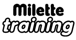 Milette training