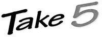 Take 5