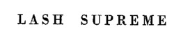 LASH SUPREME