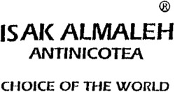 ISAK ALMALEH ANTINICOTEA CHOICE OF THE WORLD