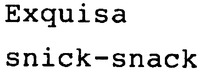 Exquisa snick-snack