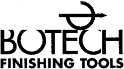 BOTECH FINISHING TOOLS