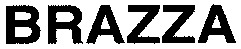 BRAZZA