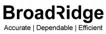 BroadRidge Accurate Dependable Efficient