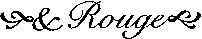 & Rouge