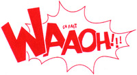 ÇA FAIT WAAOH!!!