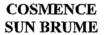 COSMENCE SUN BRUME