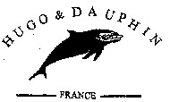 HUGO & DAUPHIN FRANCE