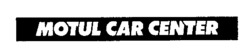 MOTUL CAR CENTER