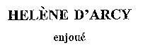 HELÈNE D'ARCY enjoué