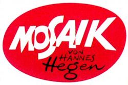 MOSAIK von HANNES Hegen