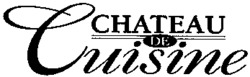 CHATEAU DE Cuisine