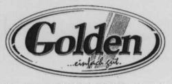 Golden ...einfach gut.