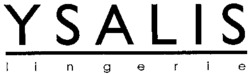 YSALIS lingerie