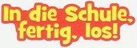 In die Schule, fertig, los!