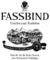 1846 FASSBIND Urschwyzer Tradition Eau de vie de fruits Suisse Aus Schweizer Früchten