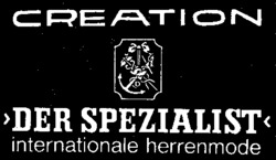CREATION >DER SPEZIALIST< internationale herrenmode